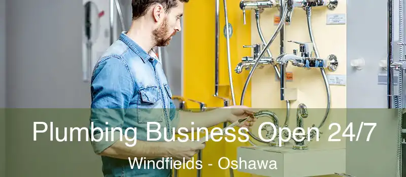  Plumbing Business Open 24/7 Windfields - Oshawa