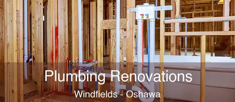  Plumbing Renovations Windfields - Oshawa