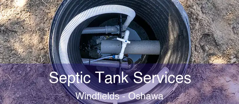  Septic Tank Services Windfields - Oshawa